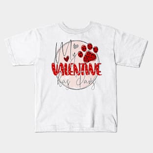 My Valentine Has Paws T Shirt Valentine T shirt For Women Kids T-Shirt